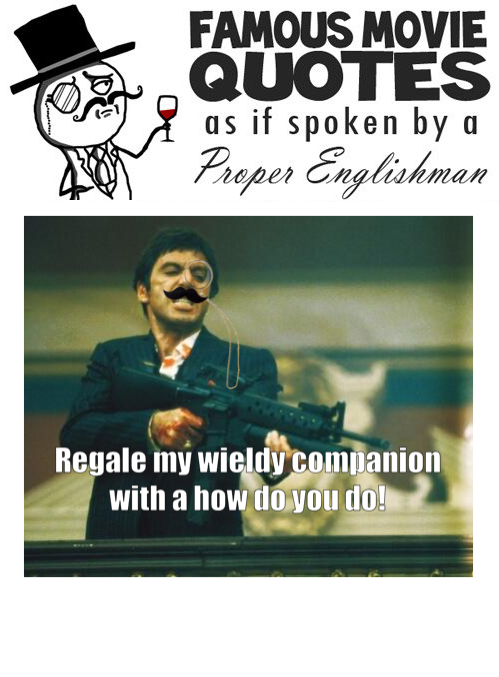 say hello to my little friend