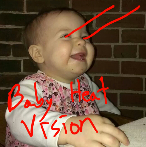 Baby Heat Vision