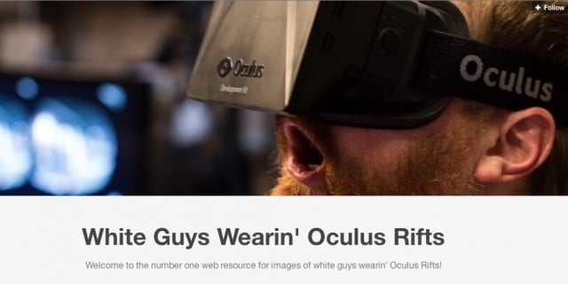 White Guys Wearing Oculus Rift