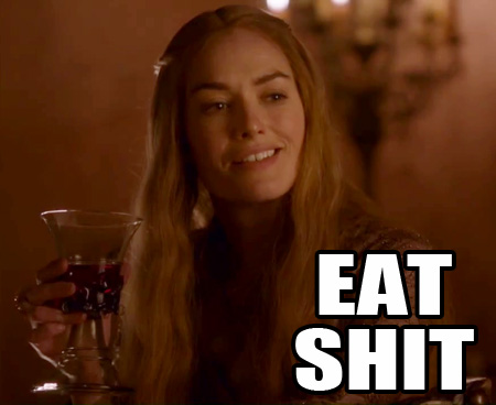 cersei eat shit