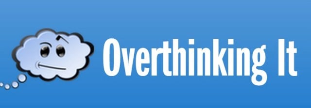 Overthinking It