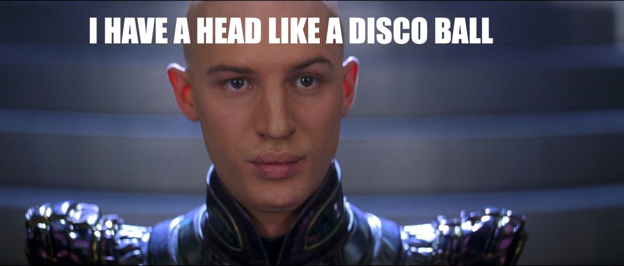"I have a head like a disco ball"