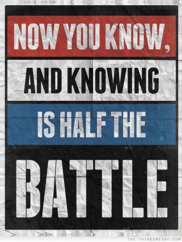 knowing is half the battle
