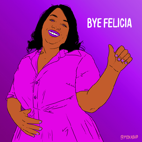 bye felicia