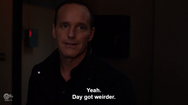 Coulson says his day got weirder.