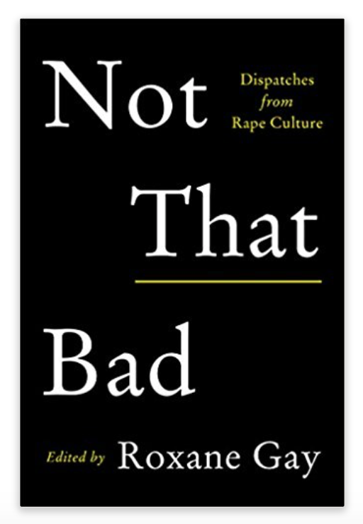 Roxane Gay Not That Bad