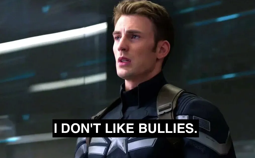 Captain America says I don't like bullies