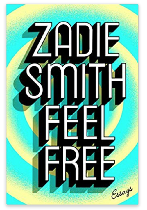 Zadie Smith Feel Free