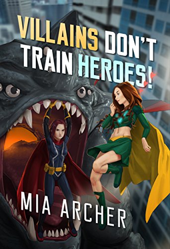 villains dont train heroes book cover