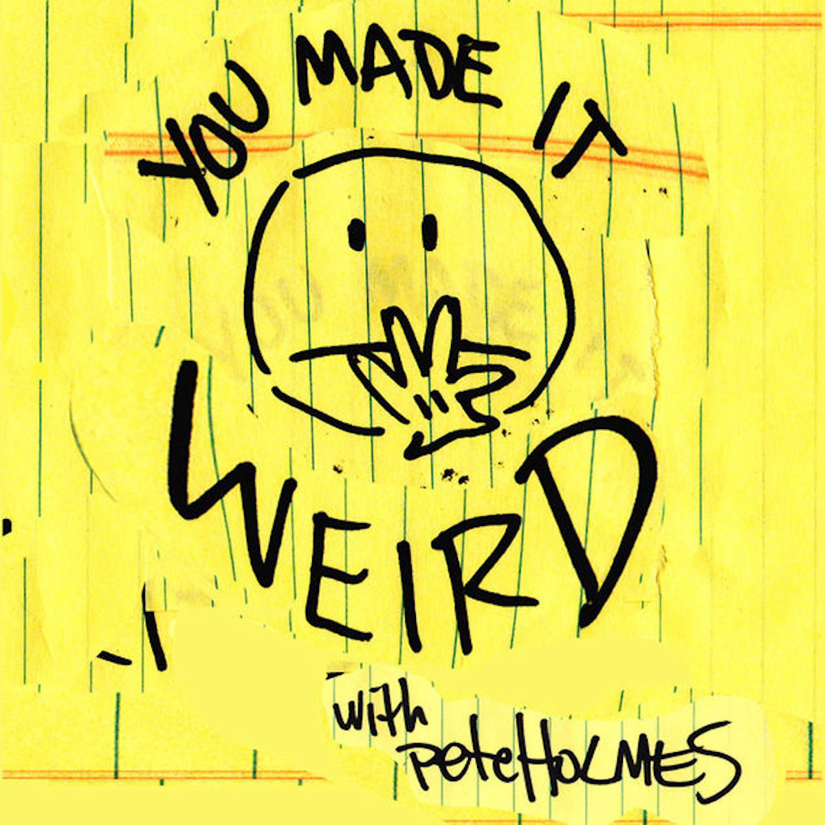 Pete Holmes Podcast You Made It Weird Nerdist