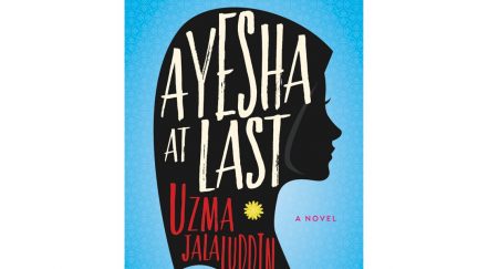Ayesha at Last by Uzma Jalaluddin, published by Harper Collins