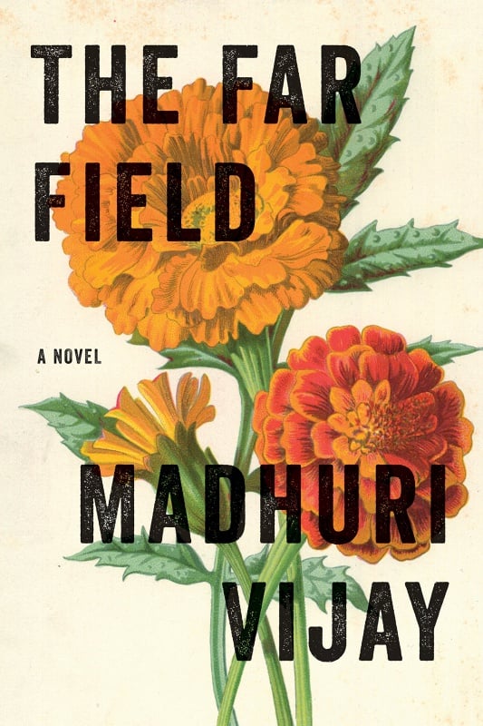 The Far Field by Madhuri Vijay (January 15, 2019)-Grove Press