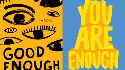 Good Enough and You Are Enough book covers, both by Jen Petro-Roy. One is a yellow color with creep eyes and the second is a blue background with the title in yellow letters.