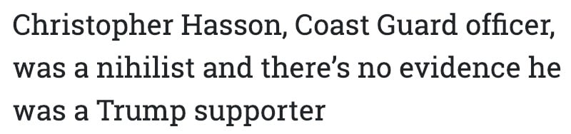 Headline reading "Christopher Hasson, Coast Guard officer, was a nihilist and there’s no evidence he was a Trump supporter"