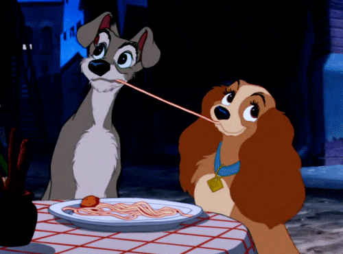 Lady and the Tramp reminds us to get u a man who shares spaghetti.