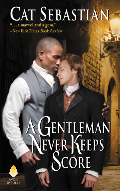 A Gentleman Never Keeps Score: Seducing the Sedgwicks by Cat Sebastian