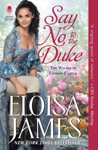 Say No to the Duke: The Wildes of Lindow Castle by Eloisa James