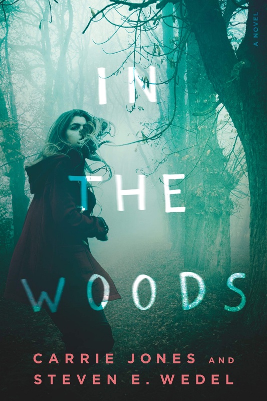 In the Woods by Carrie Jones and Steven E. Wedel