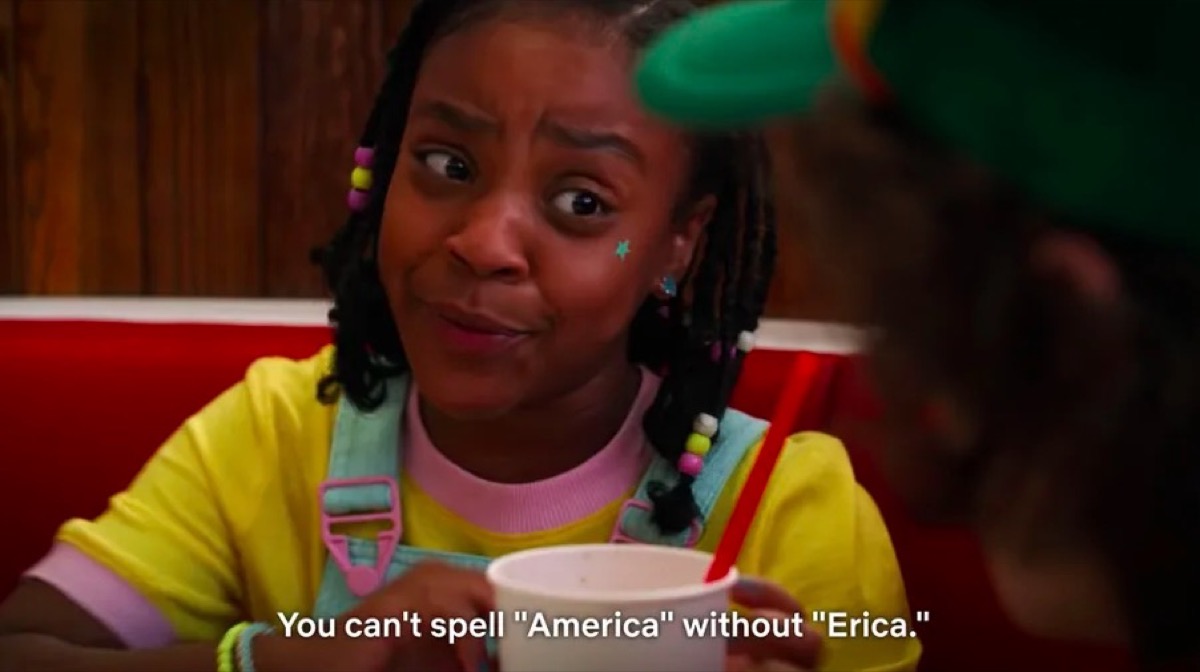 Erica in Netflix's Stranger Things 3 says, "You can't spell America without Erica."