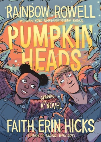 Pumpkinheads by Rainbow Rowell and Faith Erin Hicks
