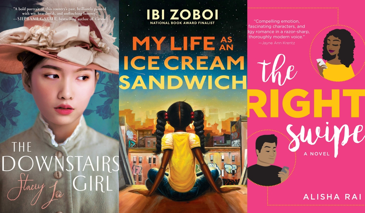 My Life as an Ice Cream Sandwich by Ibi Zoboi (Dutton Books for Young Readers) The Downstairs Girl by Stacey Lee (G.P. Putnam's Sons Books for Young Readers) The Right Swipe: A Novel by Alisha Rai (Avon)