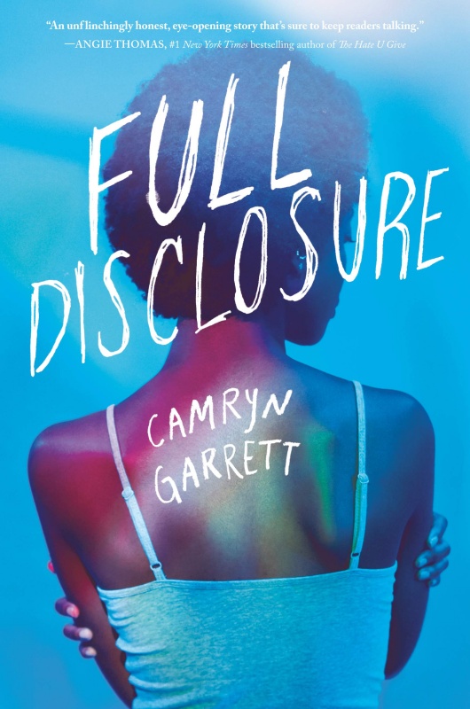 Full Disclosure by Camryn Garrett (Knopf Books for Young Readers)