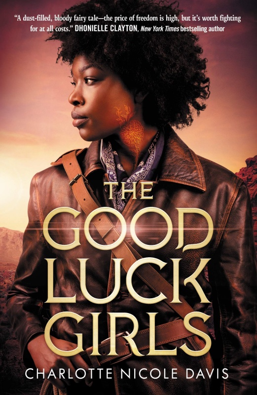 The Good Luck Girls by Charlotte Nicole Davis (Tor Teen)