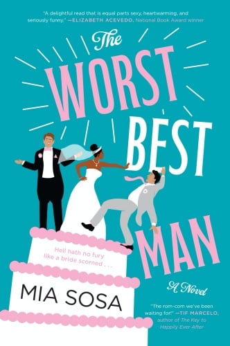 The Worst Best Man: A Novel by Mia Sosa