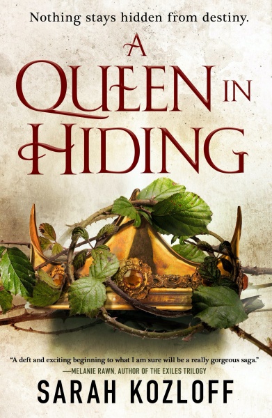 A Queen in Hiding (The Nine Realms Book 1) by Sarah Kozloff