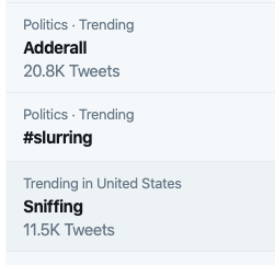 Adderall, slurring, and sniffing trending on Twitter