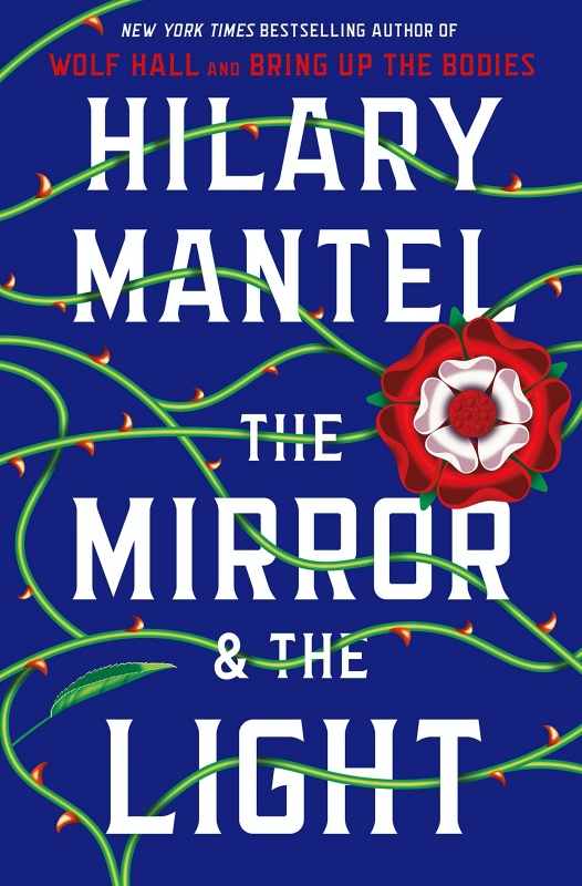 The Mirror & the Light Hilary Mantel