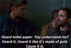 chuck tells dean to hoard toiler paper on supernatural
