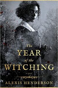 The Year of the Witching by Alexis Henderson