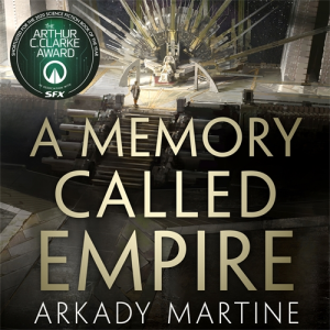 Book Cover of A Memory Called Empire by Arkady Martine