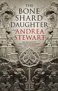 Book Cover for The Bone Shard Daughter by Andrea Stewart