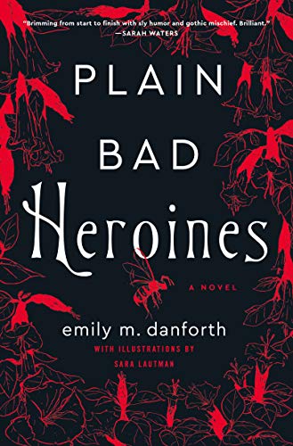 Book Cover for Plain Bad Heroines by Emily Danforth
