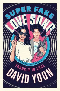Book cover for Super Fake Love Song by David Yoon