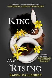 Book cover for King of the RIsing by Kacen Callender