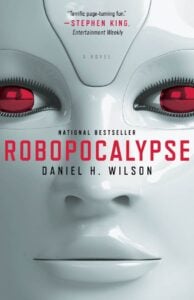 Book cover for Robopocalypse by Daniel H. Wilson