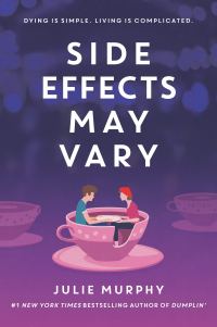 Book cover for Side Effects May Vary by Julie Murphy