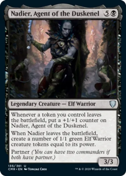 Nadier, Agent of the Duskenel {5}{B} Legendary Creature — Elf Warrior Whenever a token you control leaves the battlefield, put a +1/+1 counter on Nadier, Agent of the Duskenel”. Whenever Nadier, Agent of the Duskenel leaves the battlefield, create a number of 1/1 green Elf Warrior creature tokens equal to its power. Partner (You can have two commanders if both have partner.) 3/3 Illustrated by Yongjae Choi