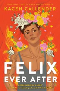 Book cover for Felix Ever After by Kacen Callender