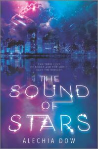 Book cover for The Sound of Stars by Alechia Dow