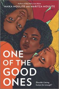 Book cover for One of The Good Ones by Maika and Martiza Moulite