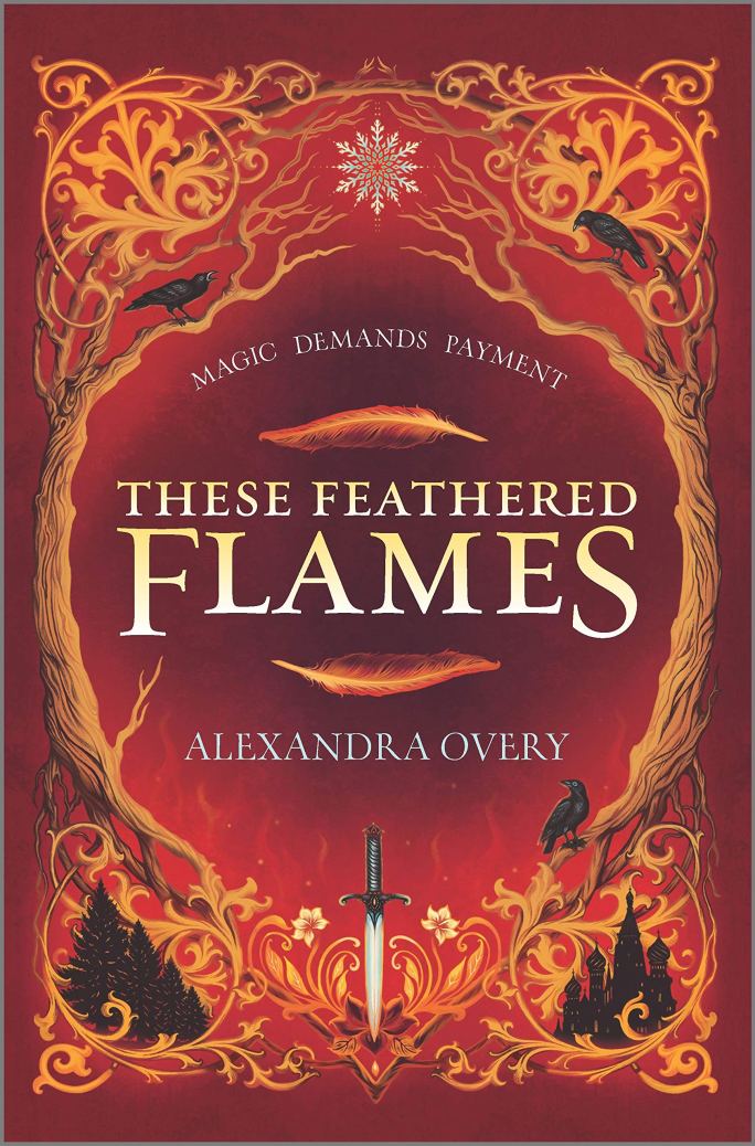 Book cover for These Feathered Flames by Alexandra Overy