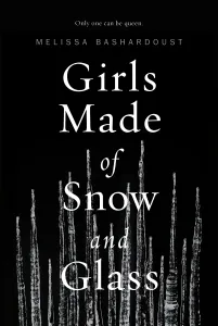 Book cover for Girls Made of Snow and Glass by Melissa Bashardoust