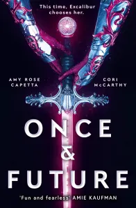 Book cover for Once & Future by Once and Future Cori McCarthy and Amy Rose Capetta