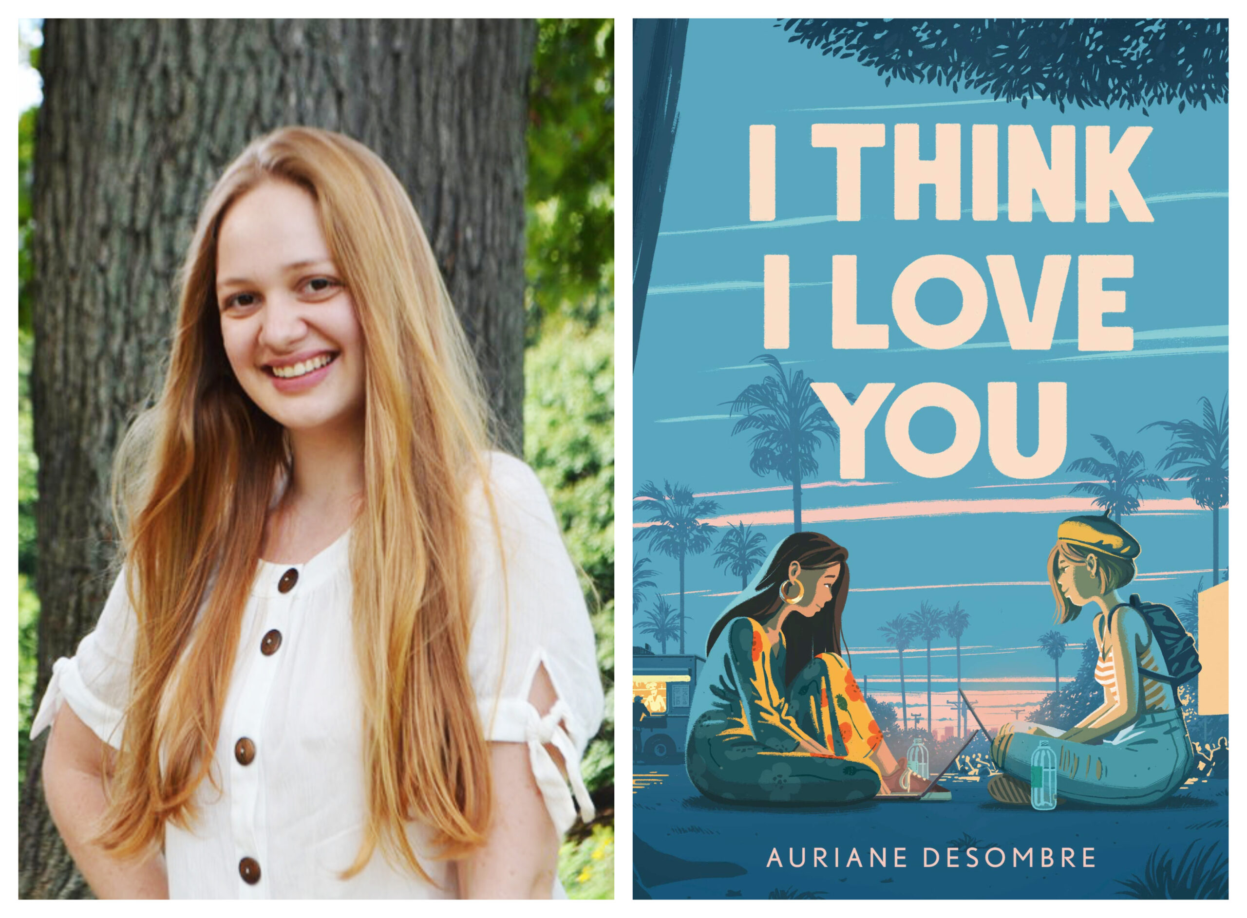 Auriane Desombre and her debut YA novel, I Think I Love You
