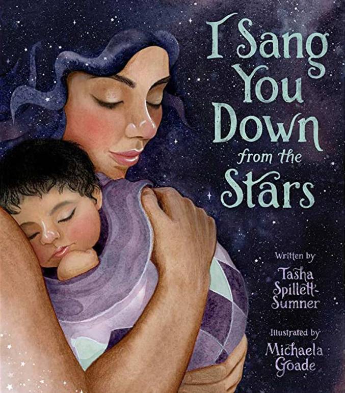 Book cover for I Sang You Down From The Stars by Tasha Spillett Sumner