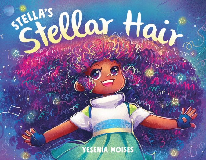 Book cover for Stella's Stellar Hair by Yesenia Moises